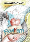 Frammenti. E-book. Formato Mobipocket ebook di Margherita Pisanò