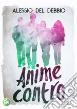 Anime contro. E-book. Formato EPUB ebook