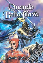 Quando Betta filava. E-book. Formato EPUB ebook