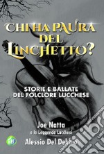 Chi ha paura del Linchetto?Storie e ballate del folclore lucchese. E-book. Formato EPUB ebook