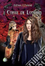 I corvi di Londra. E-book. Formato EPUB