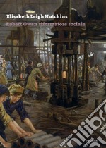 Robert Owen riformatore sociale. E-book. Formato PDF ebook