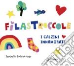 Le FilasCoccoleI calzini innamorati. E-book. Formato EPUB ebook