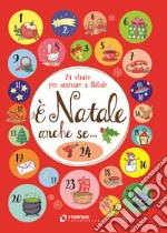 È  Natale anche se...24 storie per arrivare a Natale. E-book. Formato EPUB ebook