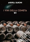 I vini della cometa. E-book. Formato Mobipocket ebook di Andrea Baroni
