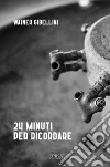 24 minuti per ricordare. E-book. Formato Mobipocket ebook di Wainer Gibellini