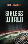 Sinless WorldEnglish version. E-book. Formato EPUB ebook di Lorella Fontanelli