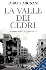 la valle dei cedri: C'è sempre tempo per un prima o poi. E-book. Formato EPUB