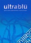 ULTRABLUQuando l’arte sonda l'insolito, la neurodiversità si fa ricchezza.. E-book. Formato EPUB ebook