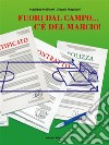 Fuori dal campo... c'è del marcio!. E-book. Formato EPUB ebook di Giorgio Macellari