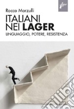 Italiani nel lager: Linguaggio, potere, resistenza. E-book. Formato EPUB ebook