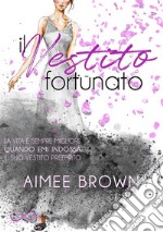 Il vestito fortunato. E-book. Formato EPUB