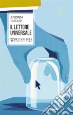 Il lettore universale. E-book. Formato EPUB ebook