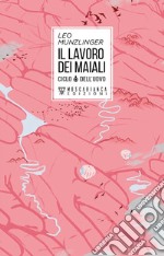 Il lavoro dei maiali. E-book. Formato EPUB