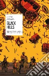 Black Hills. E-book. Formato EPUB ebook di Luca Mazza