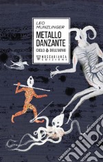 Metallo danzante. E-book. Formato EPUB