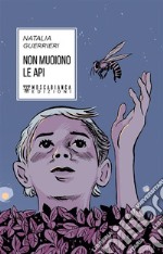 Non muoiono le api. E-book. Formato EPUB