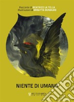 Niente di umano. E-book. Formato EPUB