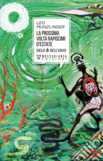 La prossima volta rapiscimi d'estate. E-book. Formato EPUB ebook di Leo Munzlinger