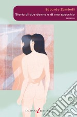 Storia di due donne e di uno specchio. E-book. Formato EPUB