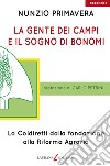 La gente dei campi e il sogno di Bonomi: La Coldiretti dalla fondazione alla Riforma Agraria. E-book. Formato EPUB ebook