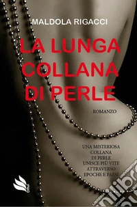 La lunga collana di perle. E-book. Formato PDF ebook