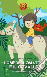 Lombrellomatto e il cavallo. E-book. Formato EPUB