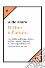 Il fine è l'uomo. E-book. Formato EPUB ebook