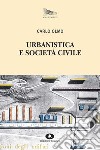 Urbanistica e società civile. E-book. Formato EPUB ebook