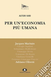 Per un'economia più umana. Adriano Olivetti e Jacques Maritain. E-book. Formato EPUB ebook