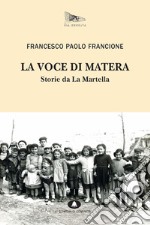 La voce di Matera: Storie da La Martella. E-book. Formato EPUB ebook