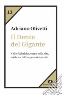 Il Dente del Gigante. E-book. Formato EPUB ebook di Adriano Olivetti