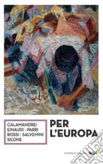 Per l'Europa. E-book. Formato EPUB ebook di Piero Calamandrei