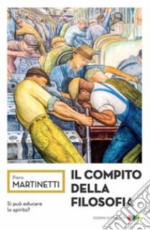 Il compito della filosofia. E-book. Formato EPUB ebook di Piero Martinetti