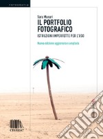 Il portfolio fotografico: Istruzioni imperfette per l'uso. E-book. Formato EPUB ebook