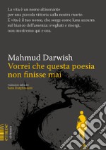 Vorrei che questa poesia non finisse mai. E-book. Formato EPUB ebook