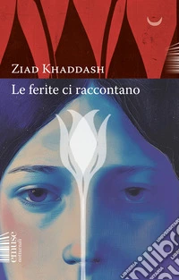 Le ferite ci raccontano. E-book. Formato EPUB ebook
