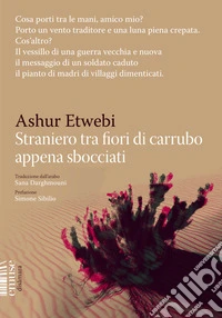 Straniero tra fiori di carrubo appena sbocciati. E-book. Formato EPUB ebook