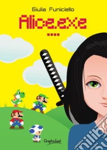 Alice.exeIl gioco. E-book. Formato EPUB ebook di Giulia Funiciello