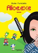 Alice.exeIl gioco. E-book. Formato EPUB