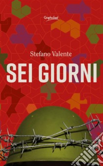 Sei giorniIacopo che tornò a piedi. E-book. Formato Mobipocket ebook di Stefano Valente