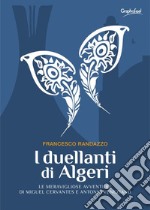 I duellanti di Algeri. E-book. Formato Mobipocket ebook