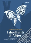 I duellanti di Algeri. E-book. Formato EPUB ebook di Francesco Randazzo