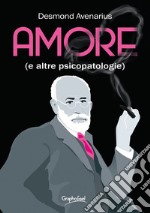 Amore (e altre psicopatologie). E-book. Formato EPUB ebook