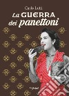 La guerra dei panettoni. E-book. Formato EPUB ebook