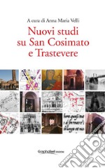 Nuovi studi su San Cosimato e Trastevere. E-book. Formato Mobipocket ebook