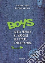 BoysGuida pratica al maschile per vivere l'adolescenza. E-book. Formato Mobipocket ebook