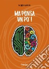 Ma pensa un po&apos; !Elementi di psicologia per ragazzi. E-book. Formato EPUB ebook