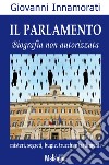 Il parlamento: biografia non autorizzata. E-book. Formato EPUB ebook