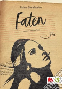 Faten - testo bilingue italiano e arabo. E-book. Formato PDF ebook di Fatima Sharafeddine